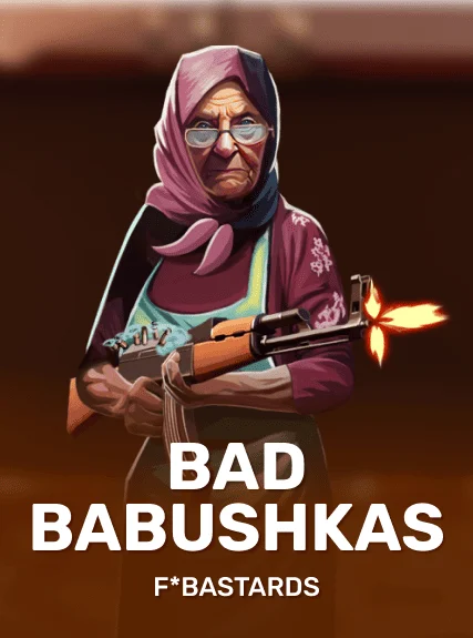 Bad Babushkas